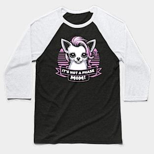 It's Not A Phase Mom! Emo Chihuahua Baseball T-Shirt